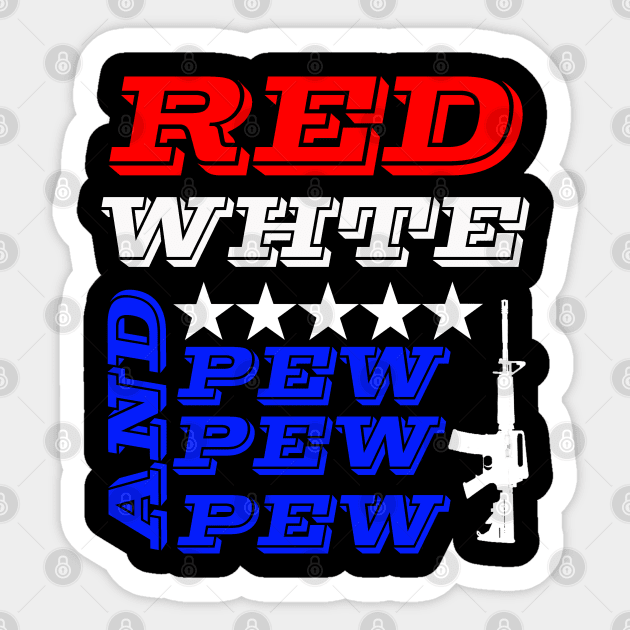 Red white and pew pew pew new arrivals